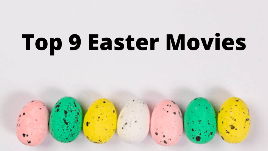 Top 9 Easter Movies