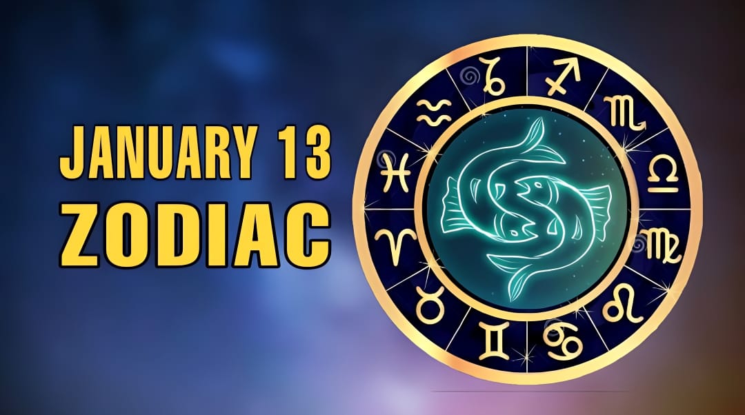 January 13 Zodiac