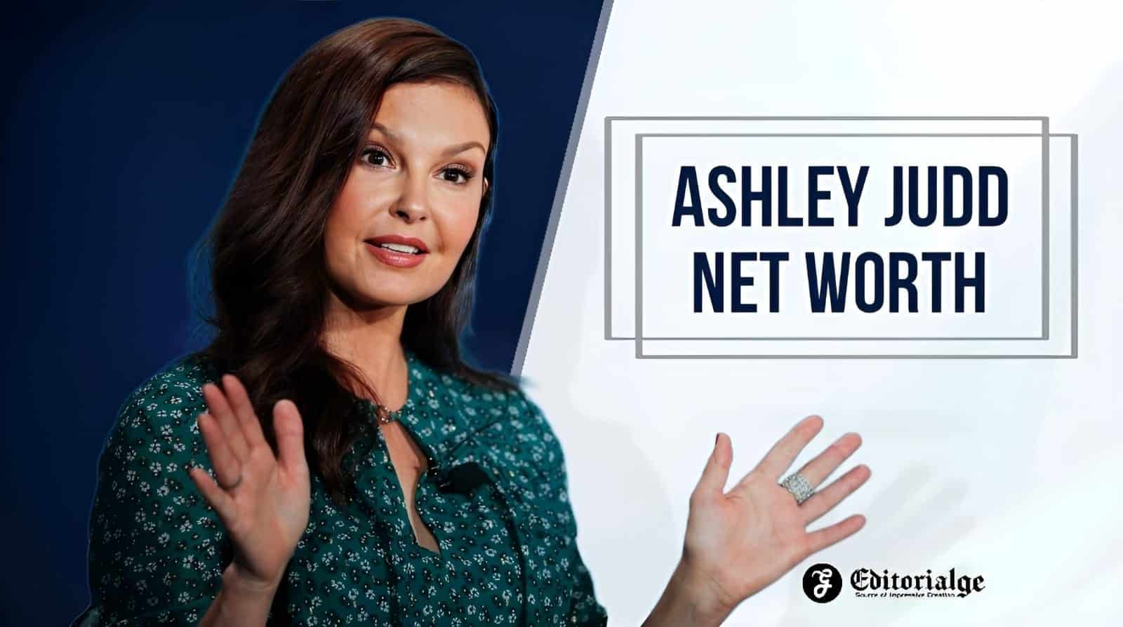 Ashley Judd Net Worth