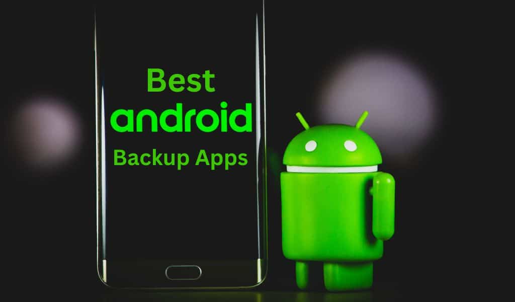 Best Android Backup Apps