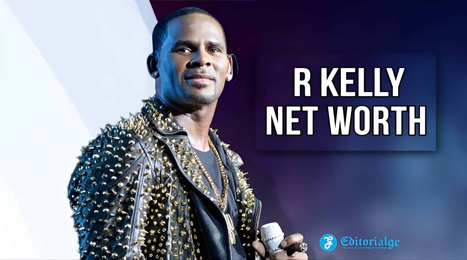 R Kelly Net Worth