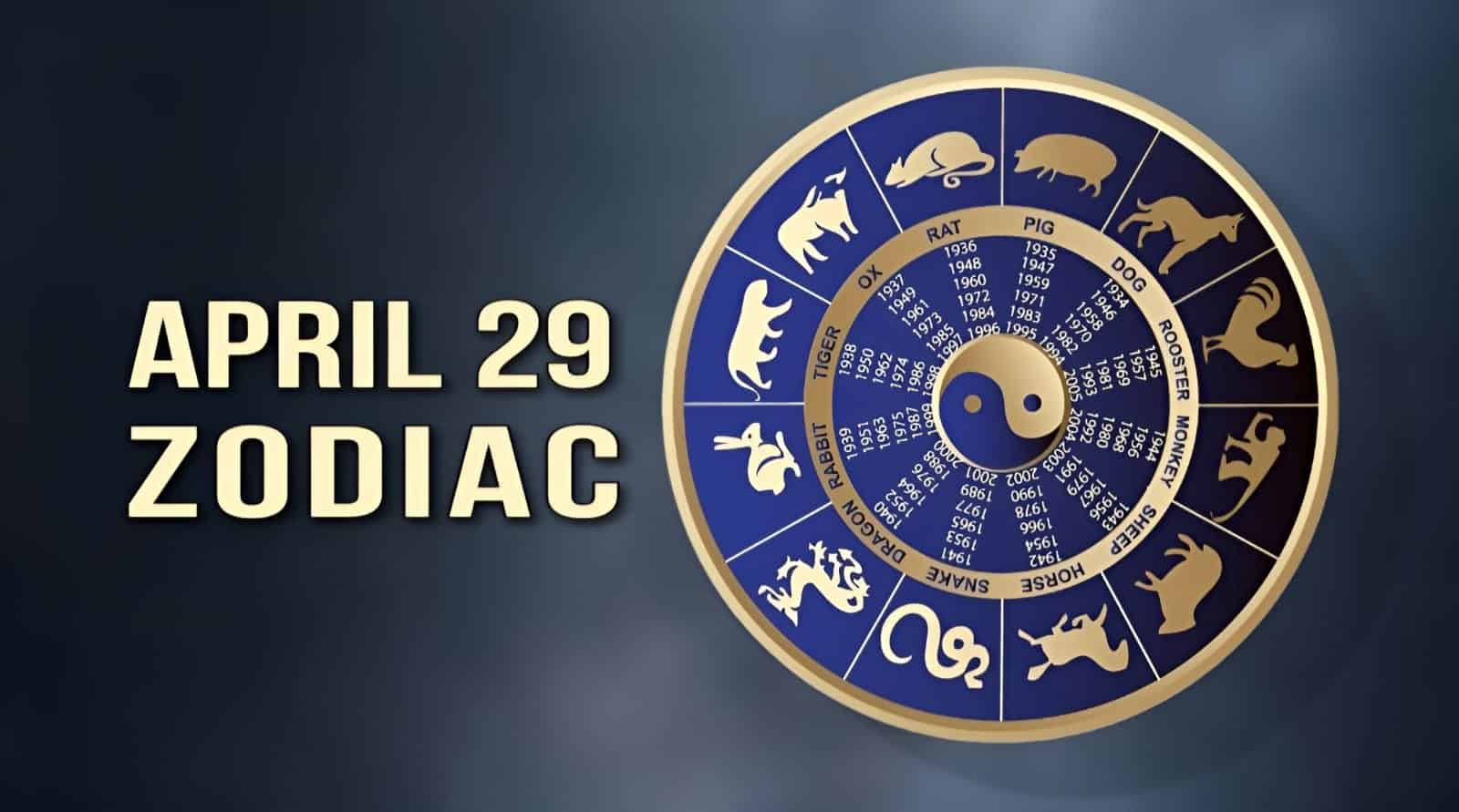 April 29 Zodiac