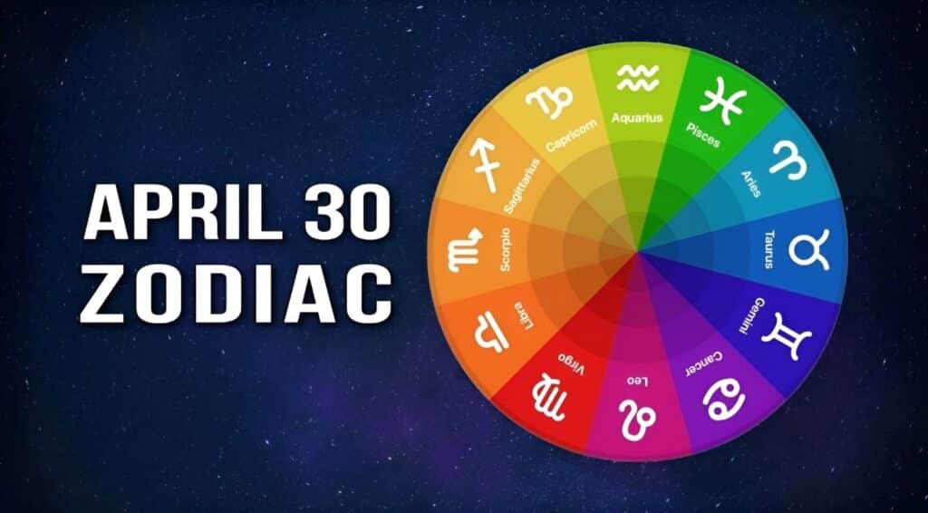 April 30 Zodiac