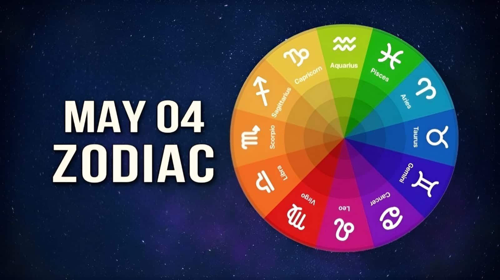 May 4 Zodiac