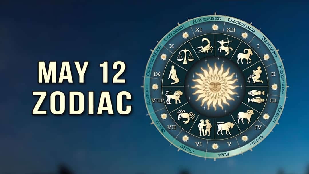 Zodiac May 12