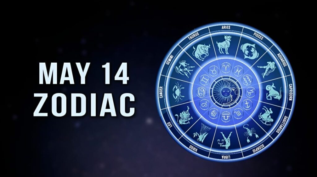 Zodiac May 14