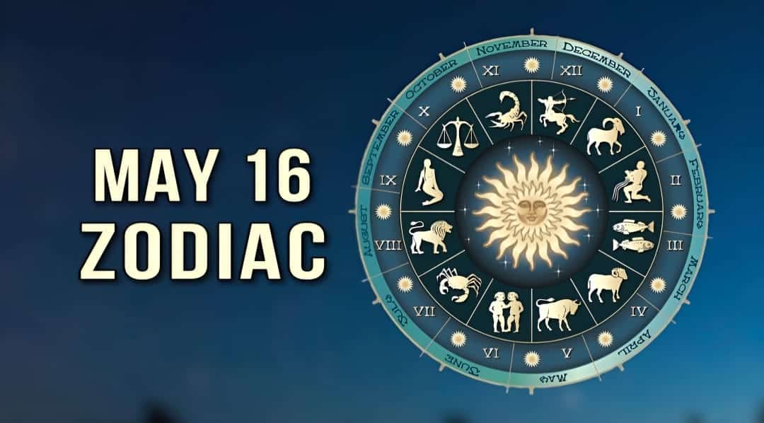 Zodiac May 16