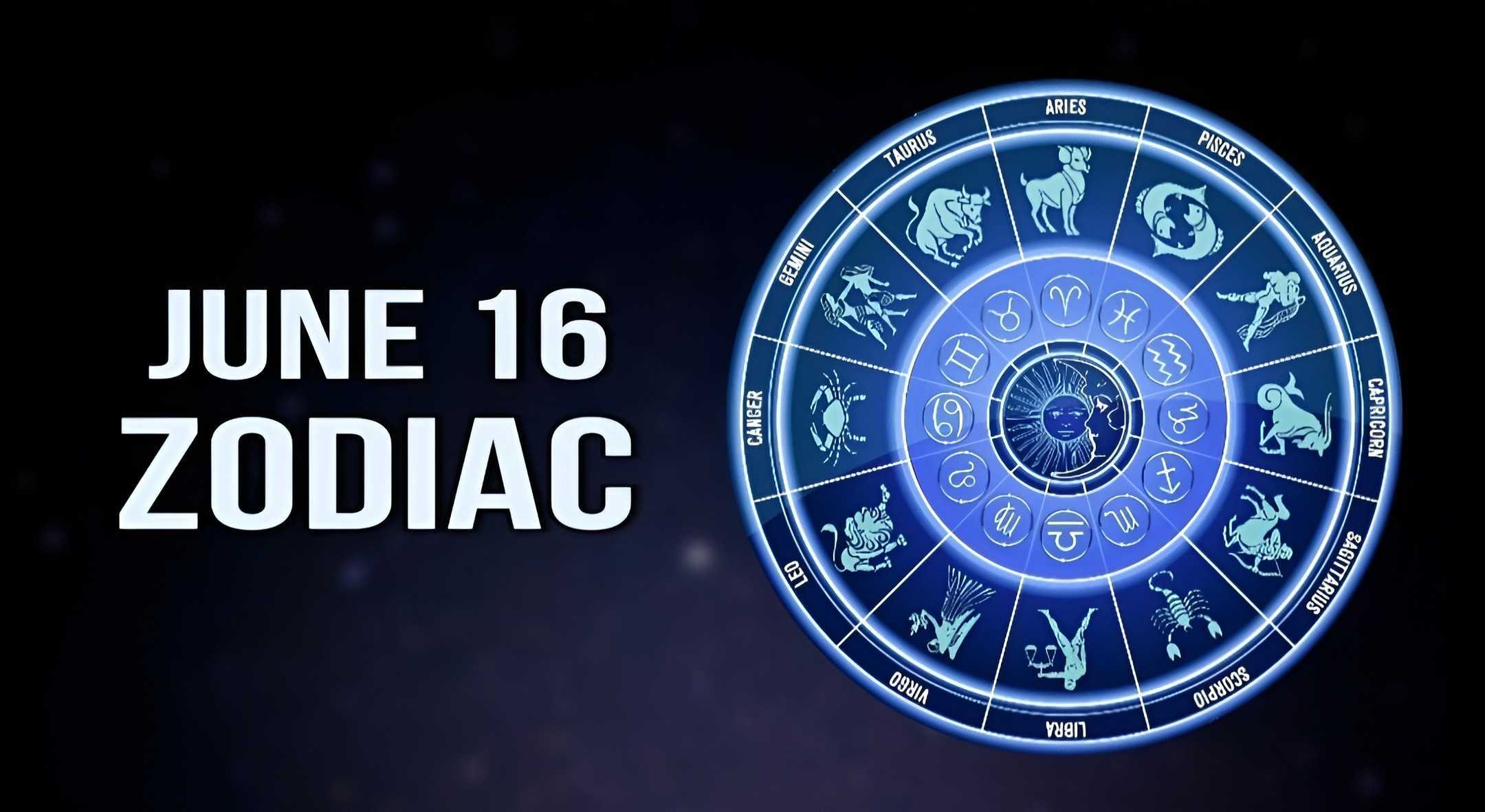 June 16 Zodiac