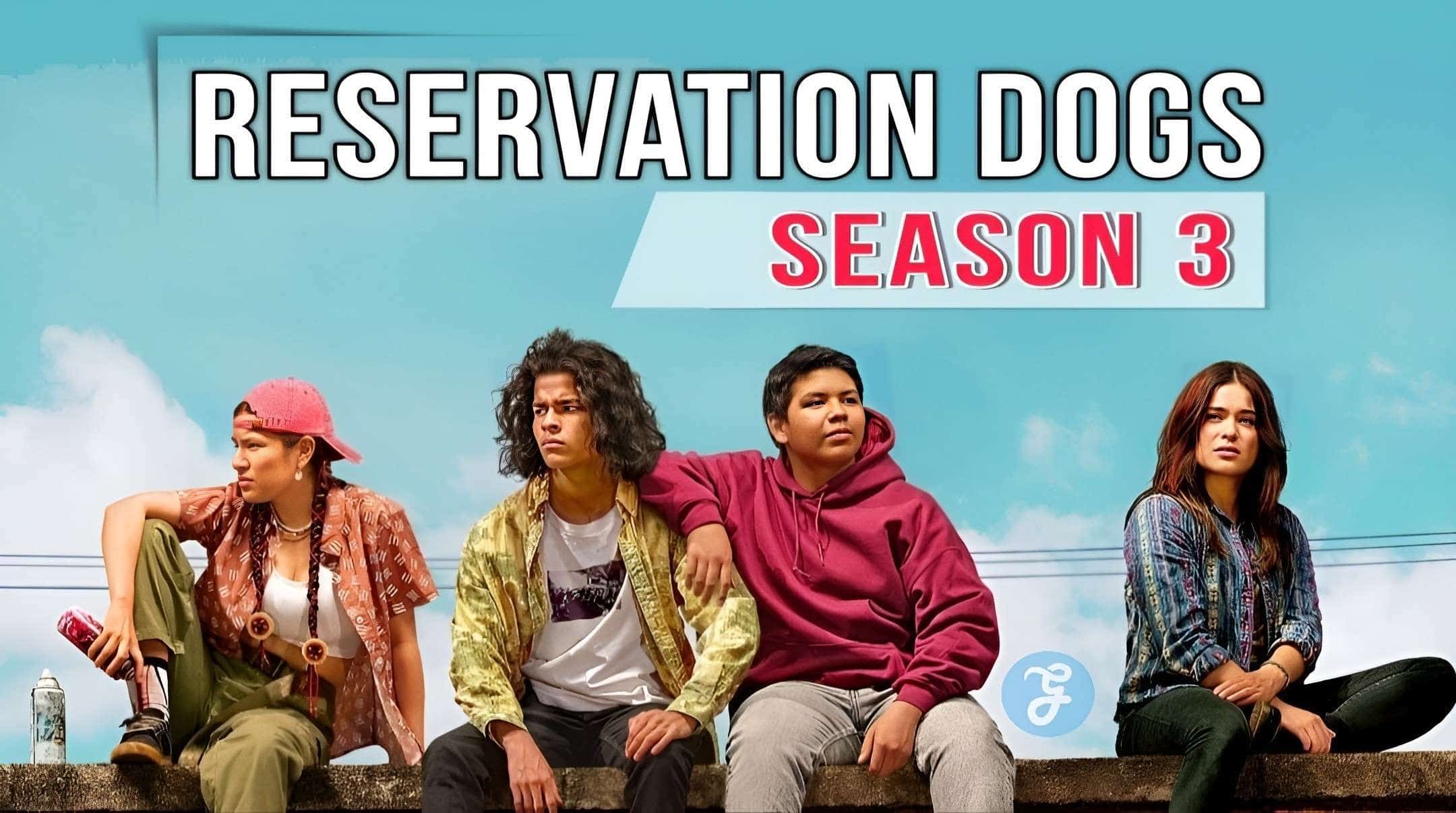 Reservation Dogs Season 3