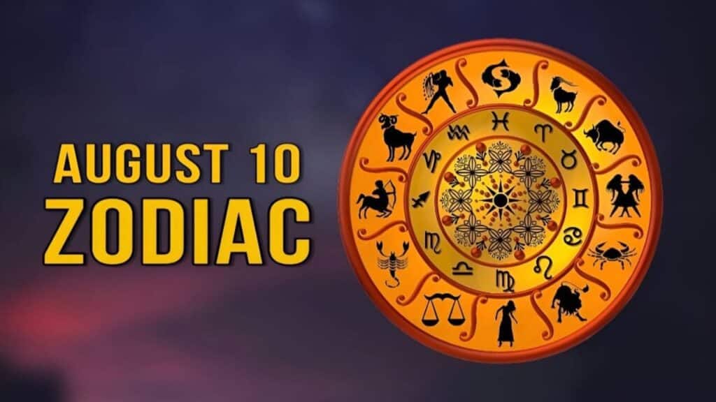 August 10 Zodiac