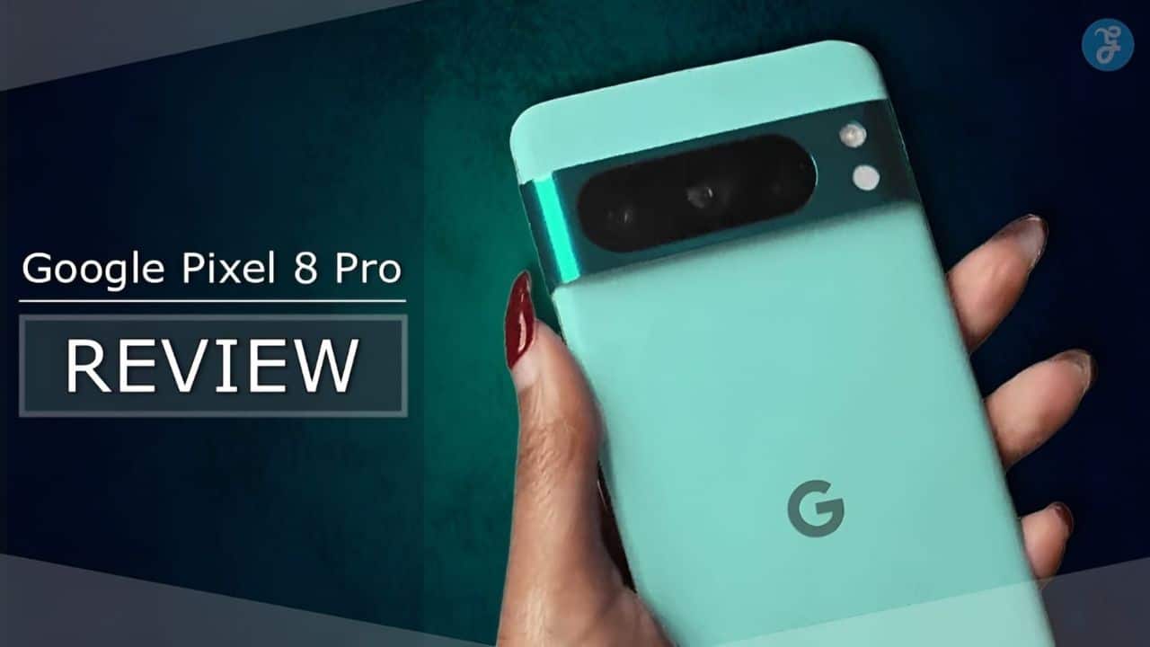 Google Pixel 8 Pro Review