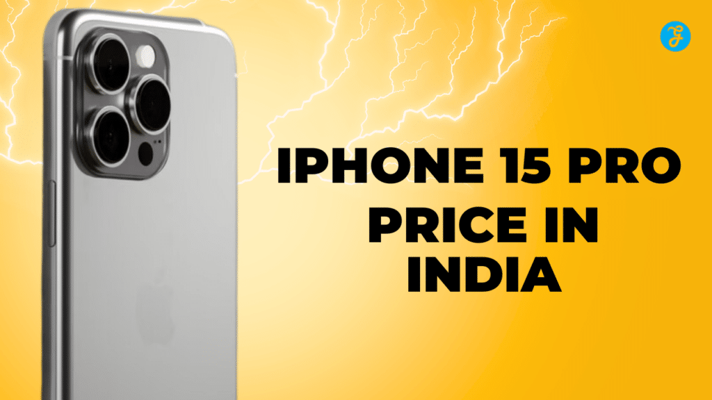 iPhone 15 Pro Price in India