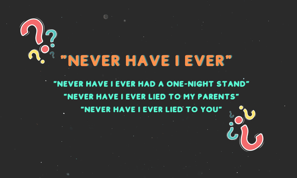 Few Never Have I Ever question