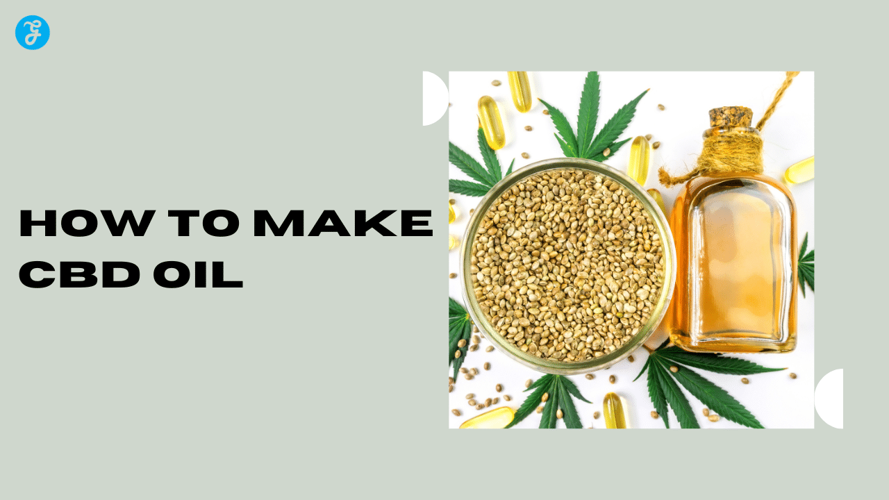 How to Make CBD Oil