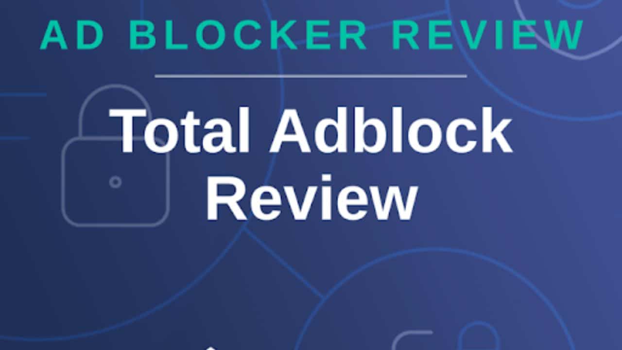 Total Adblock in Review