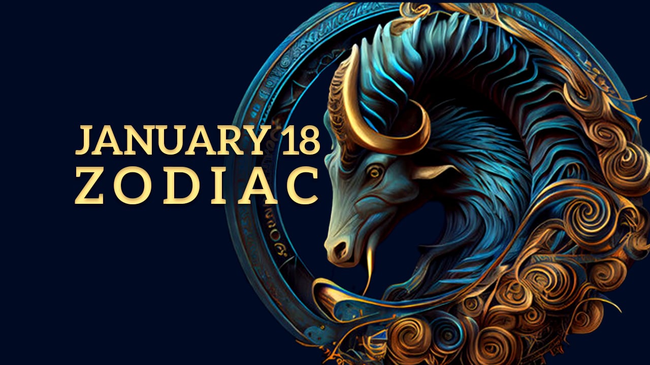January 18 Zodiac