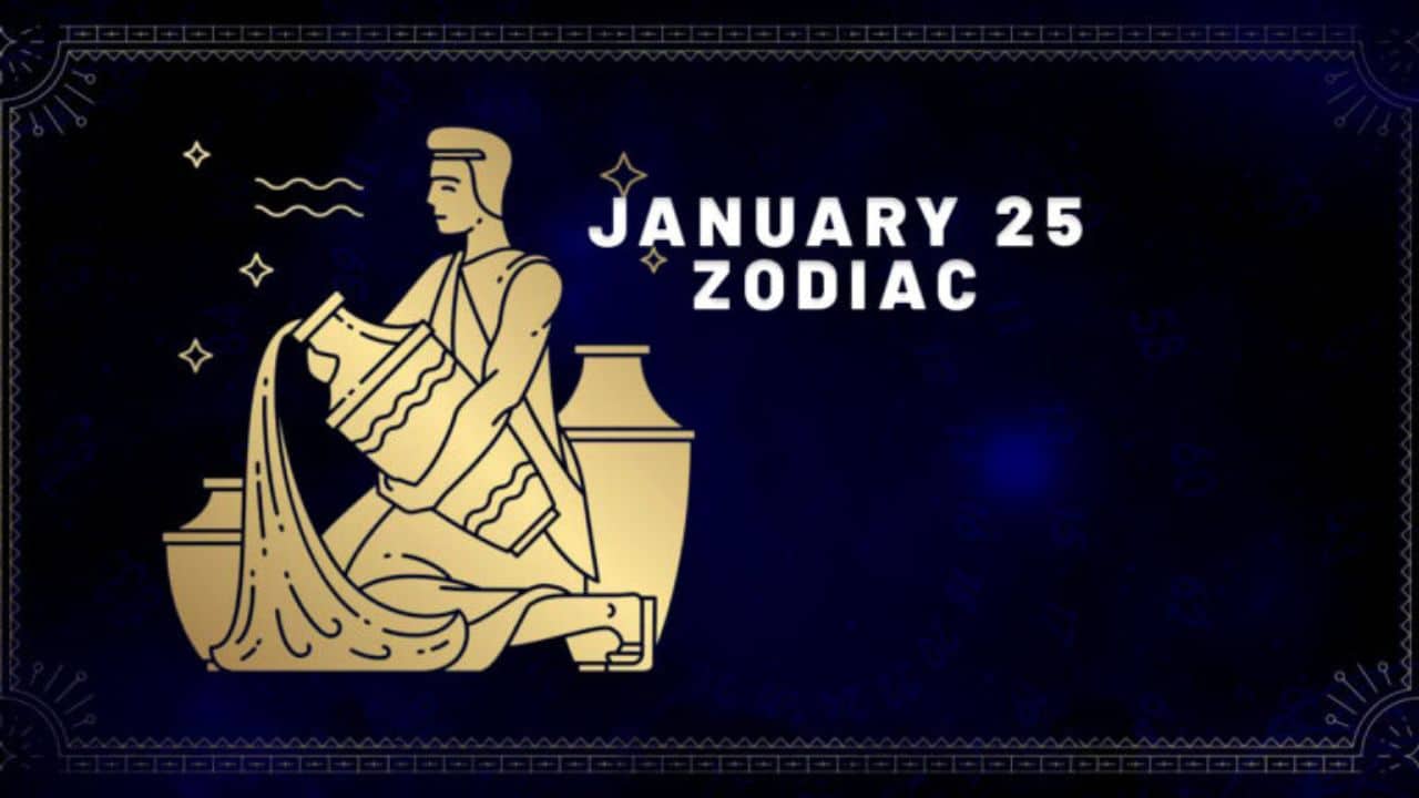 January 25 Zodiac