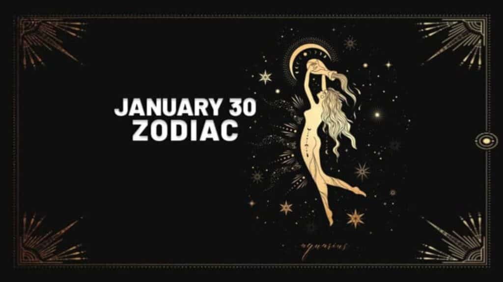 January 30 Zodiac