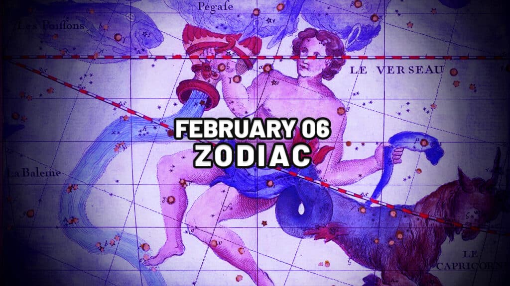 February 6 Zodiac