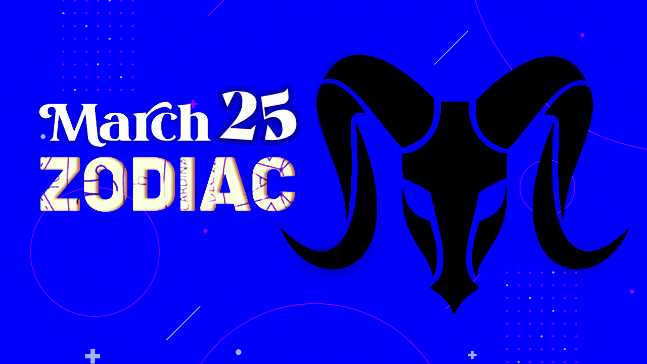 March 25 Zodiac