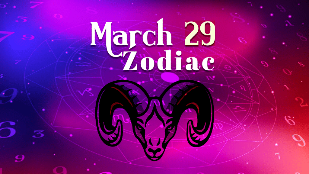 March 29 Zodiac