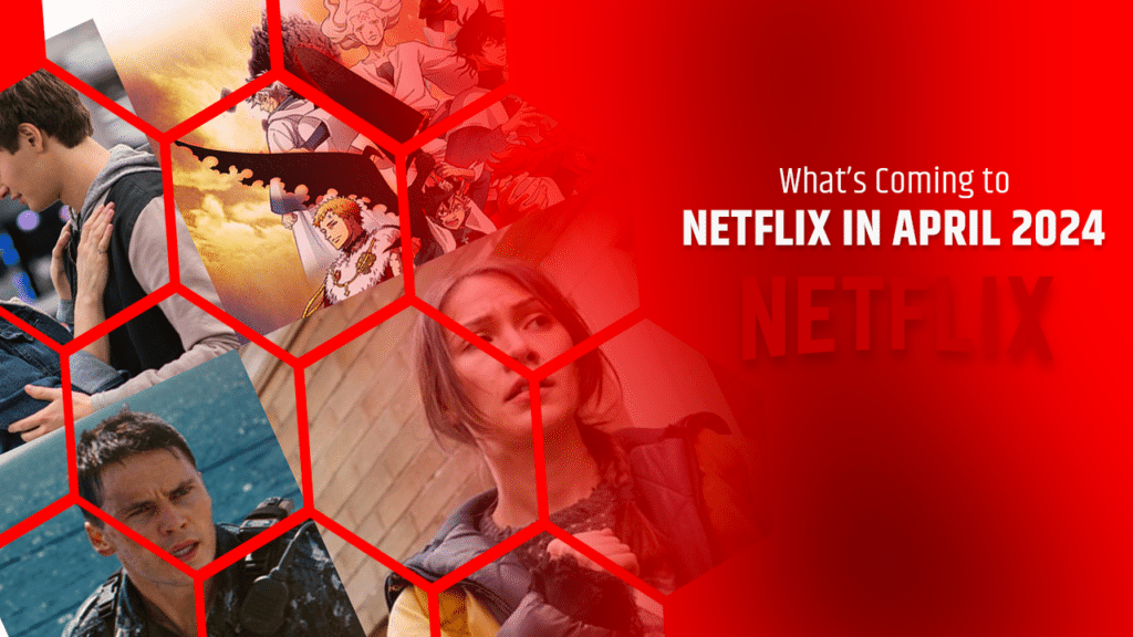 Netflix April 2024