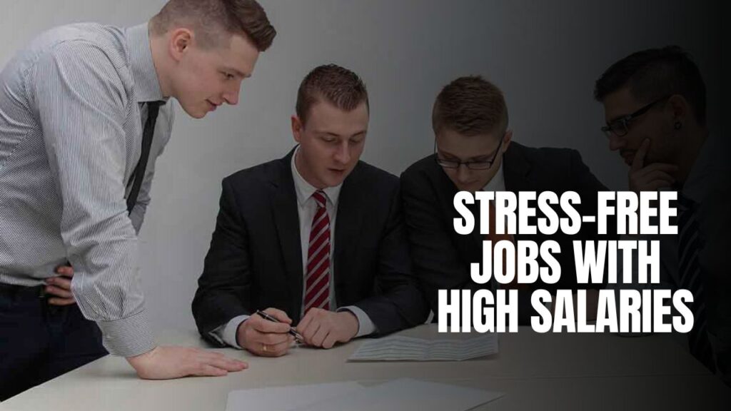 Stress-Free Jobs With High Salaries