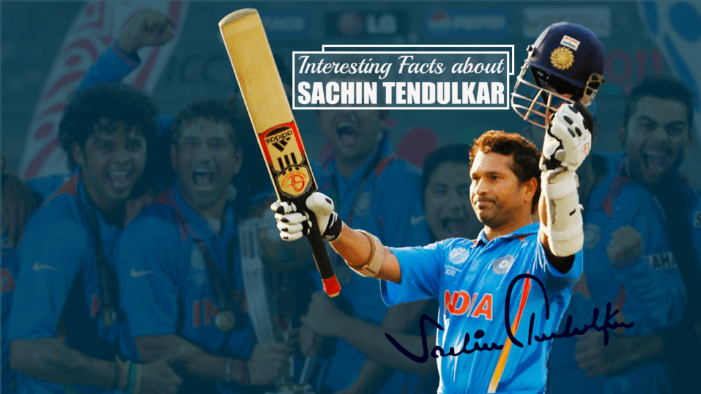 Interesting Facts about Sachin Tendulkar