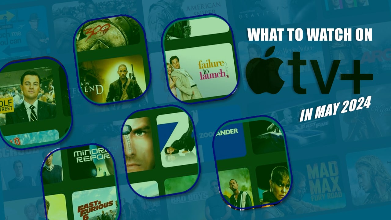 What To Watch On Apple TV Plus in May 2024