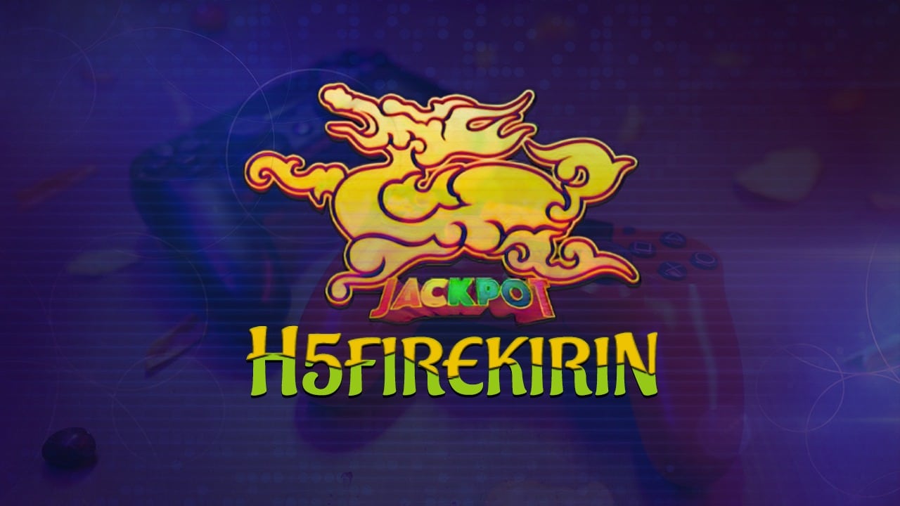 h5firekinin jackpot