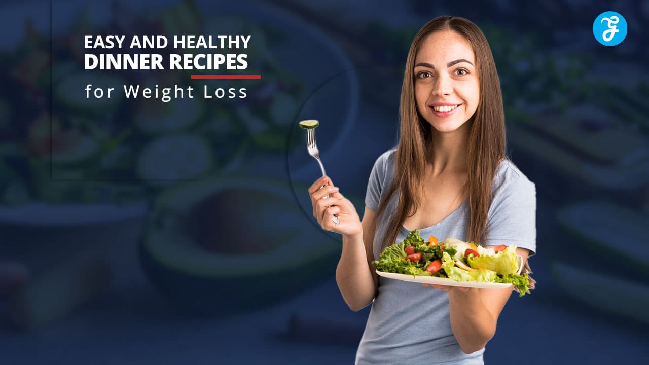 Healthy Dinner Recipes for Weight Loss