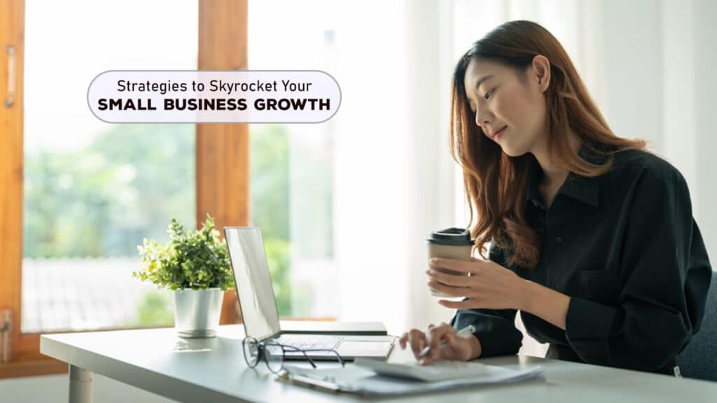 Strategies to Skyrocket Your Small Business