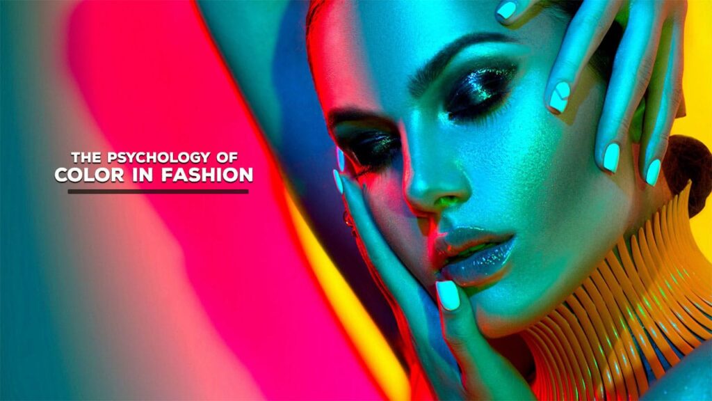 Psychology of Color in Fashion