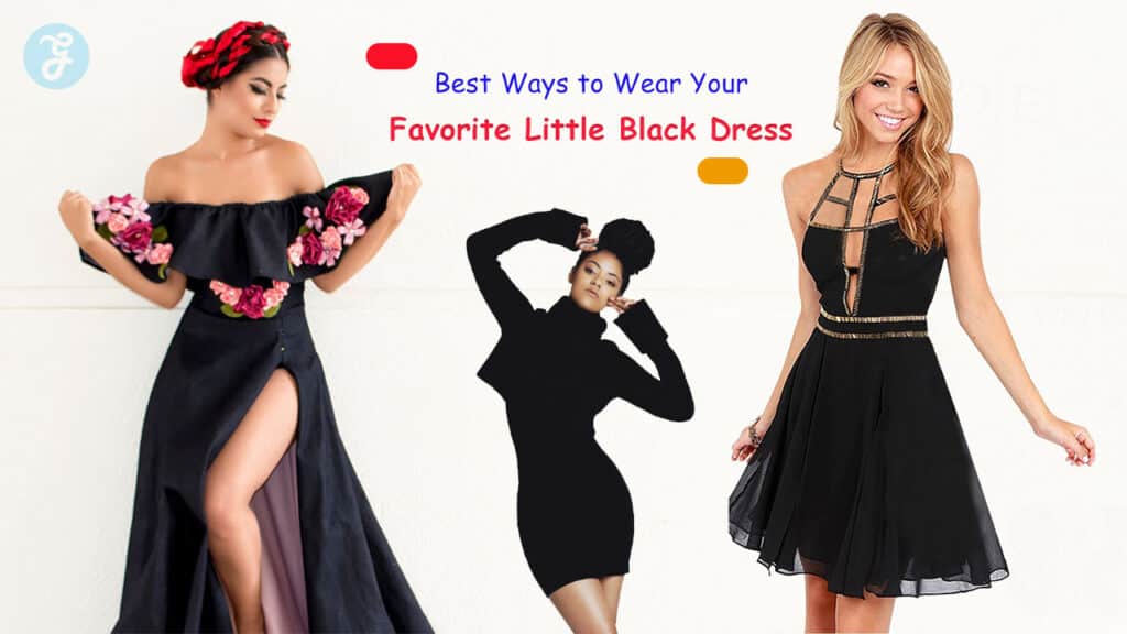 Best Ways to Wear Your Favorite Little Black Dress