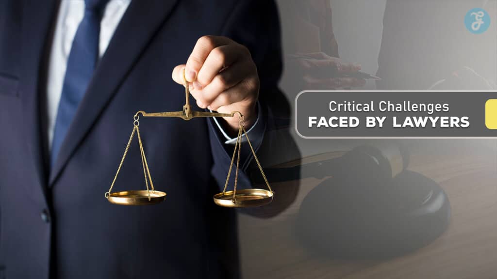 Critical Challenges Faced by Lawyers