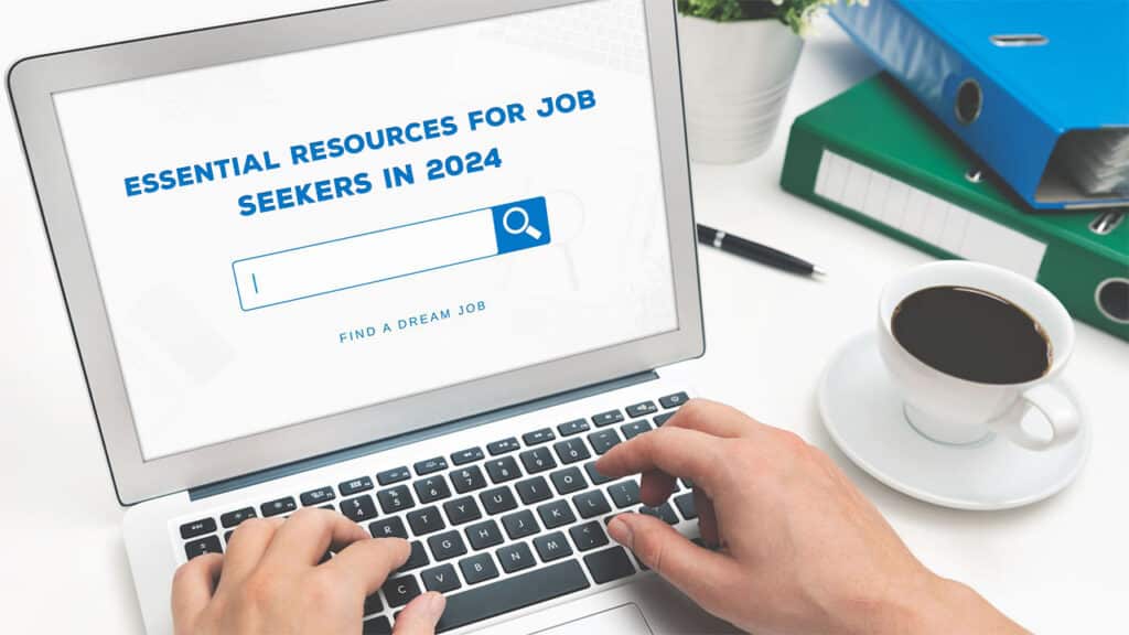 Essential Resources for Job Seekers in 2024