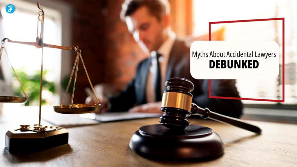 Myths About Accidental Lawyers Debunked