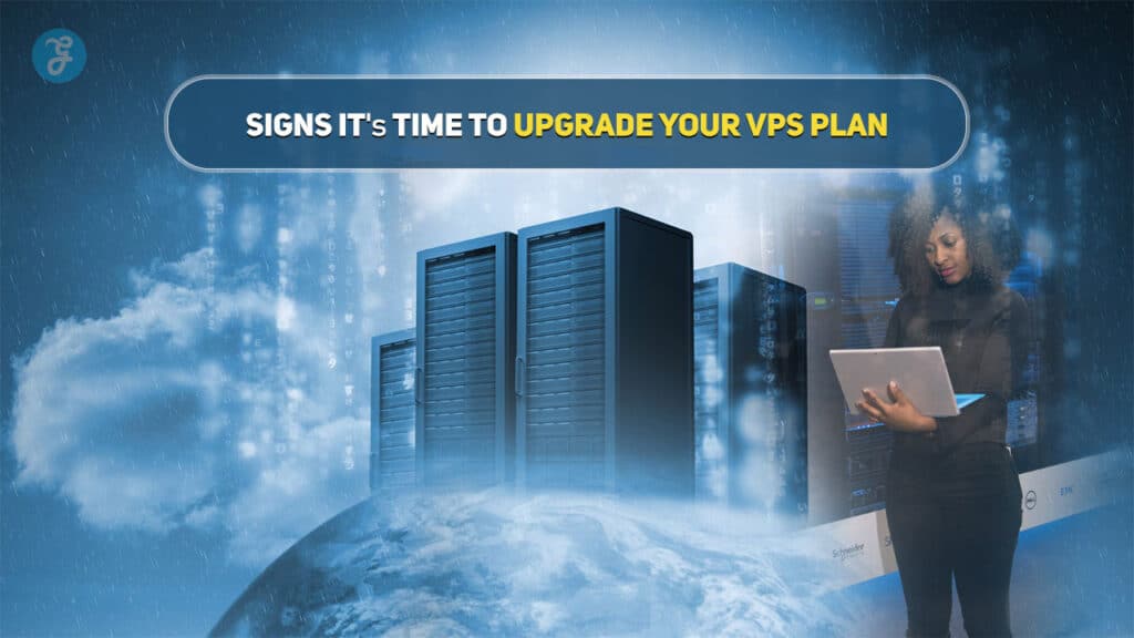 Signs It's Time to Upgrade Your VPS Plan