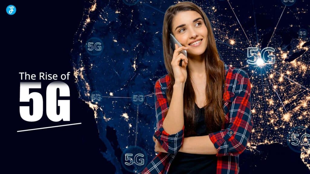 The Rise of 5G