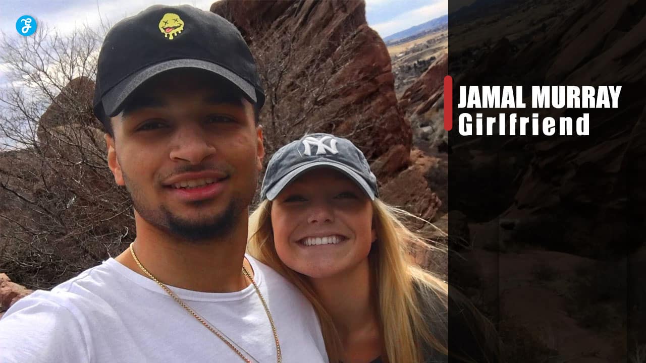 jamal murray girlfriend