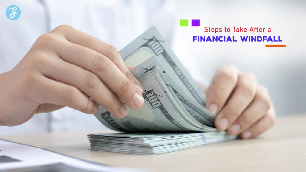 Steps to Take After a Financial Windfall