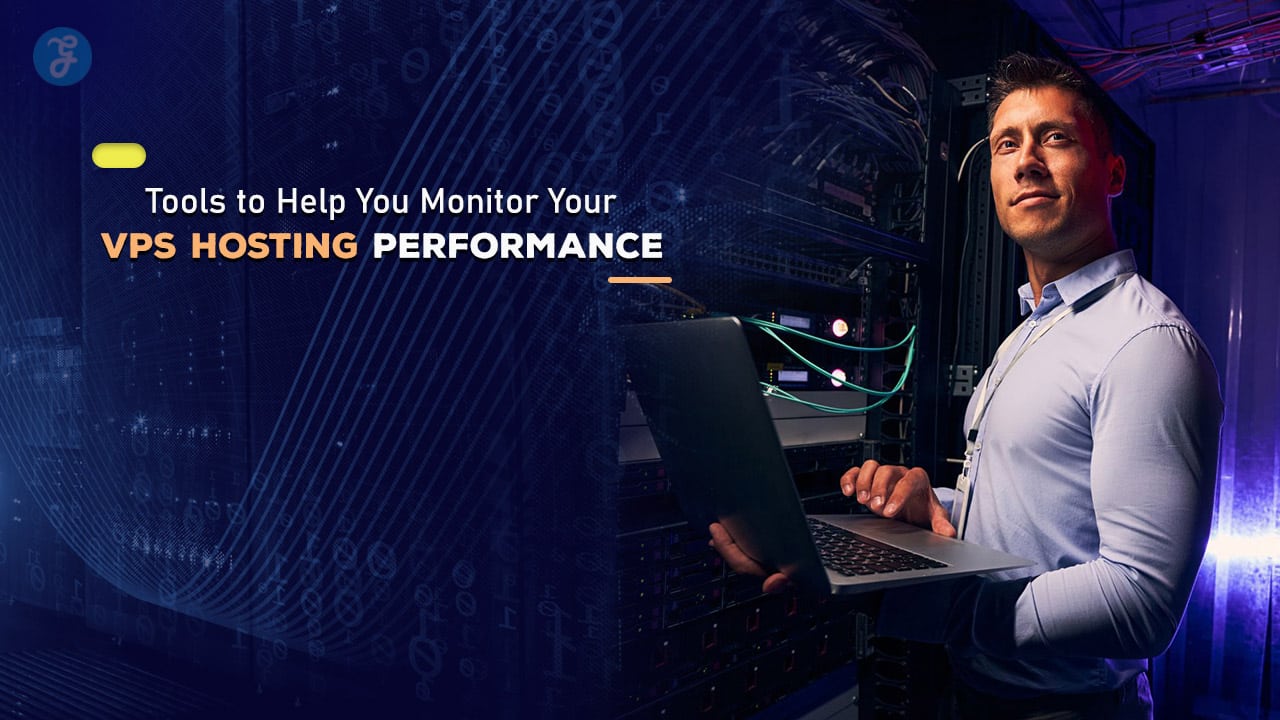 Tools to Help You Monitor Your VPS Hosting Performance