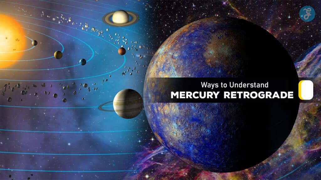 Ways to Understand Mercury Retrograde