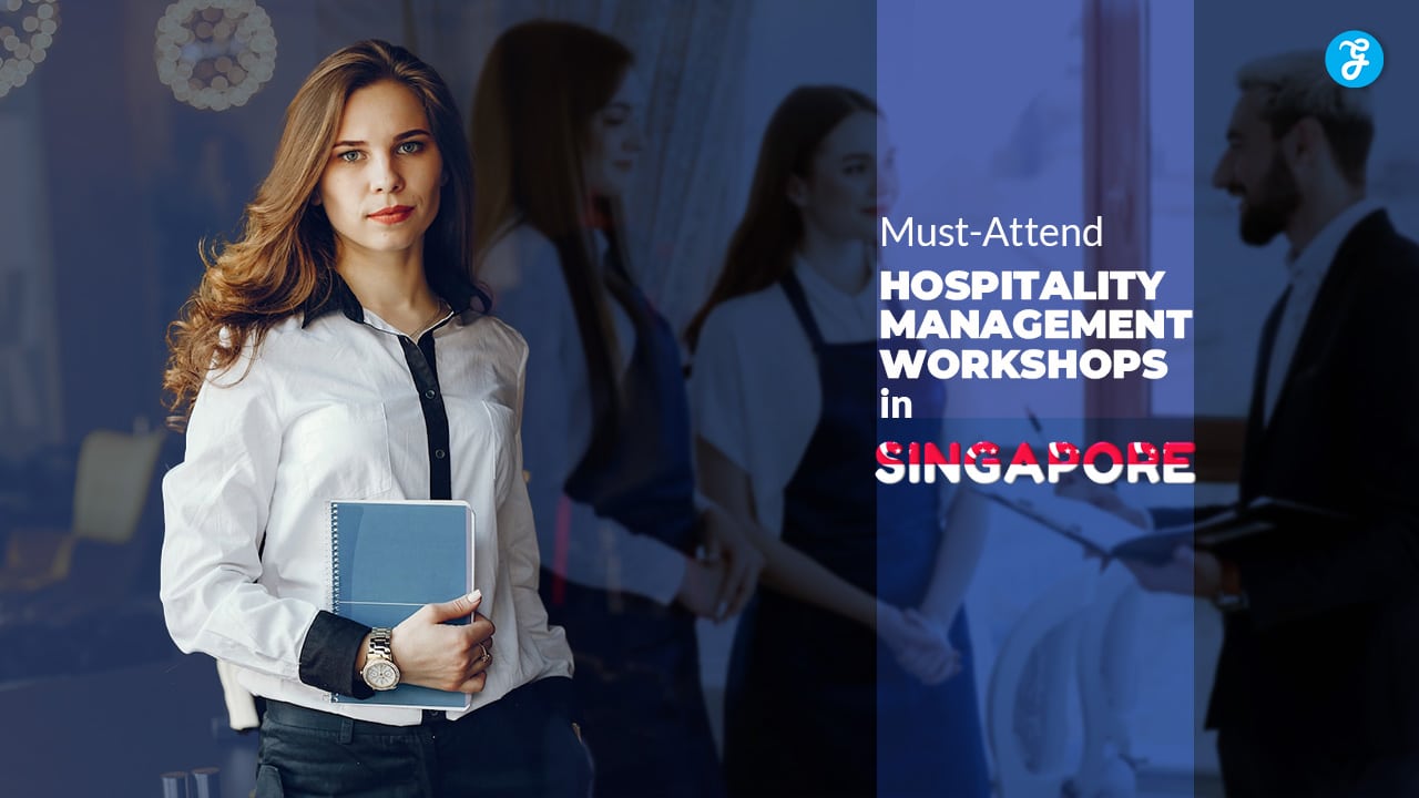 Hospitality Management Workshops in Singapore