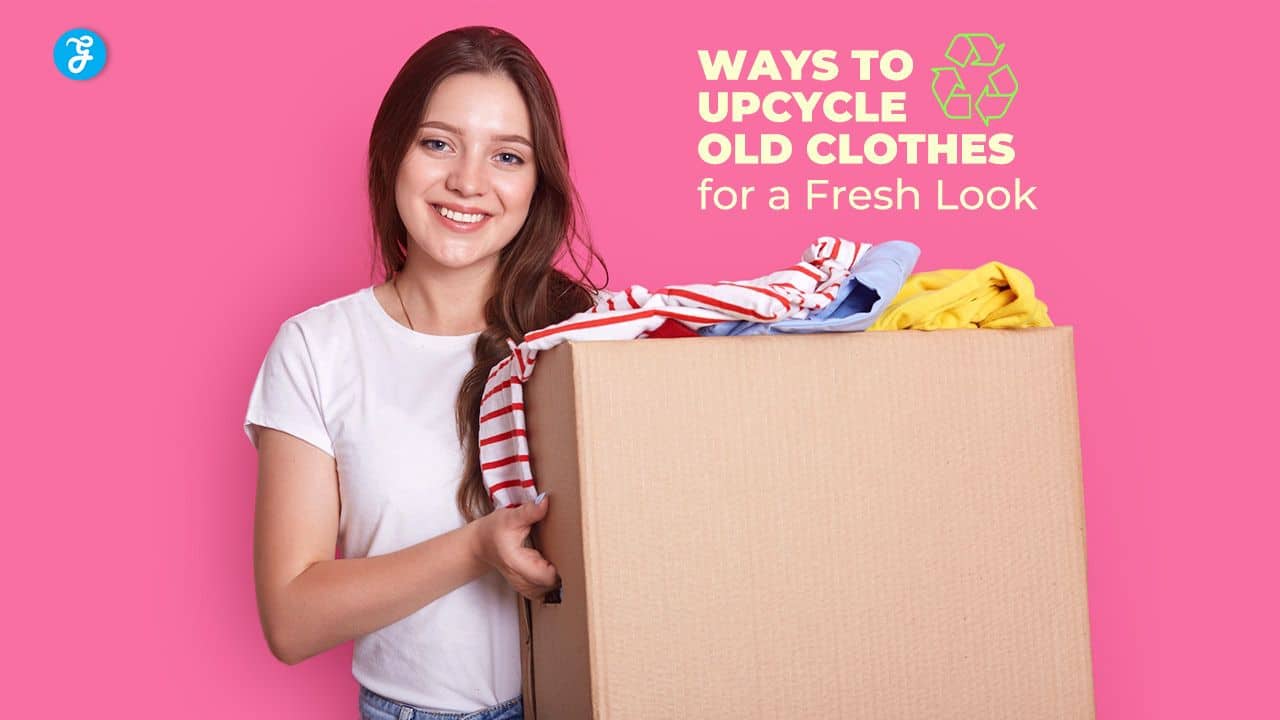 Upcycle old clothes