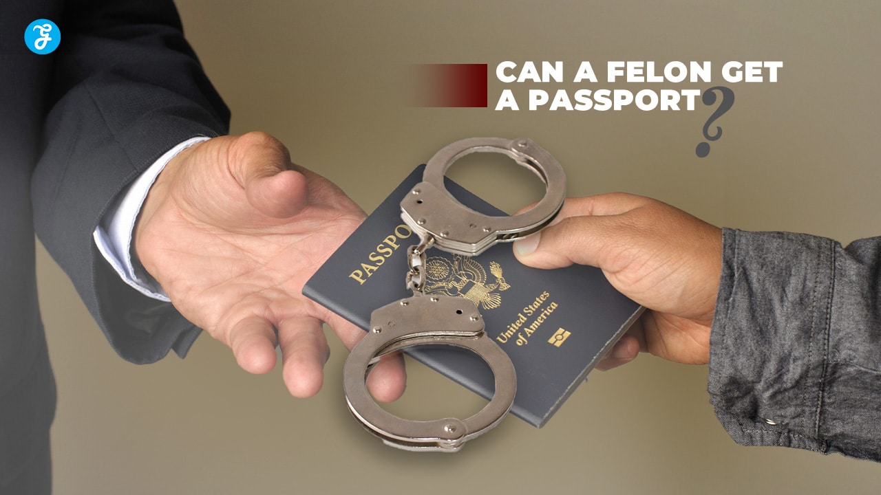 can a felon get a passport