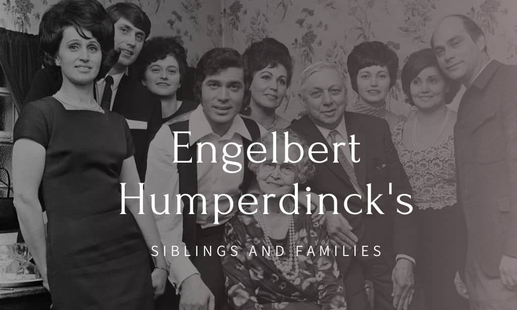 All siblings of Engelbert Humperdinck