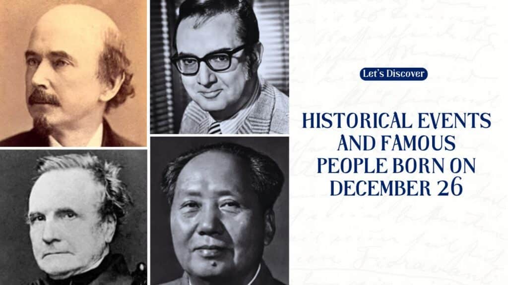 Historical Events and Famous People Born on December 26