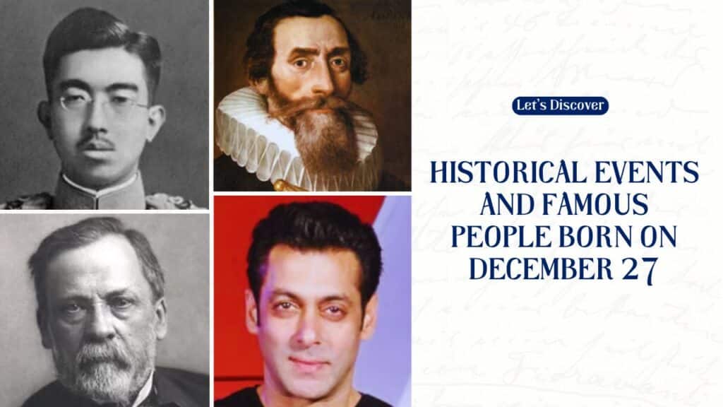 Historical Events and Famous People Born on December 27