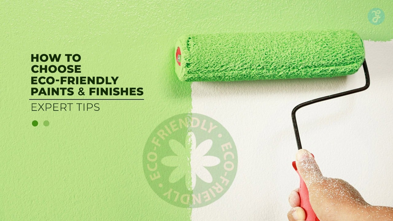 Eco-Friendly Paints and Finishes